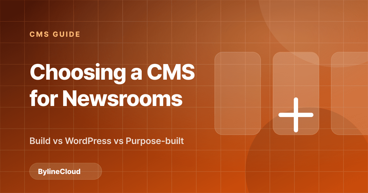 Choosing a CMS for Your Online Newspaper — Build vs Buy