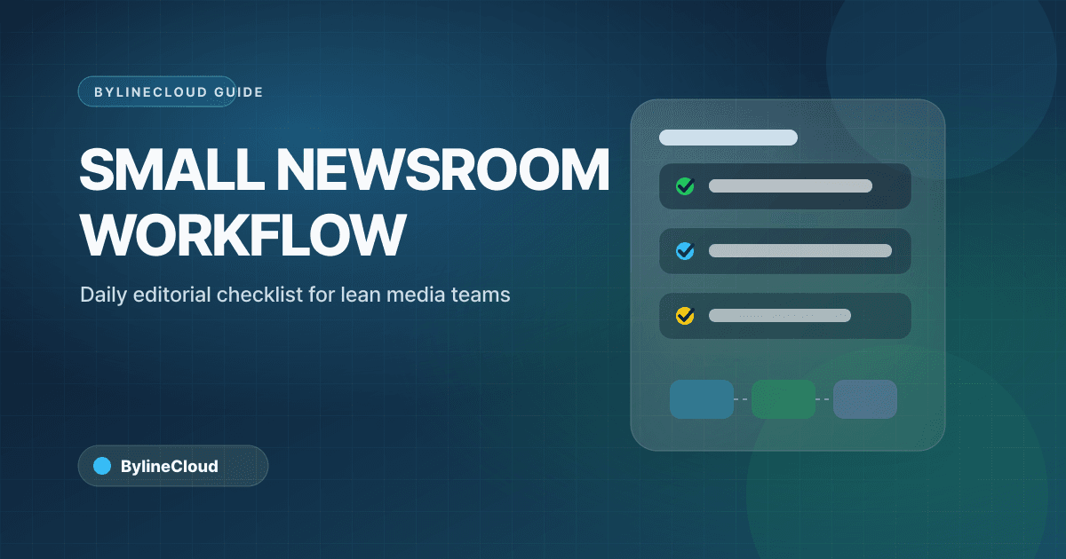 Editorial Workflow Checklist for Small Online Newsrooms